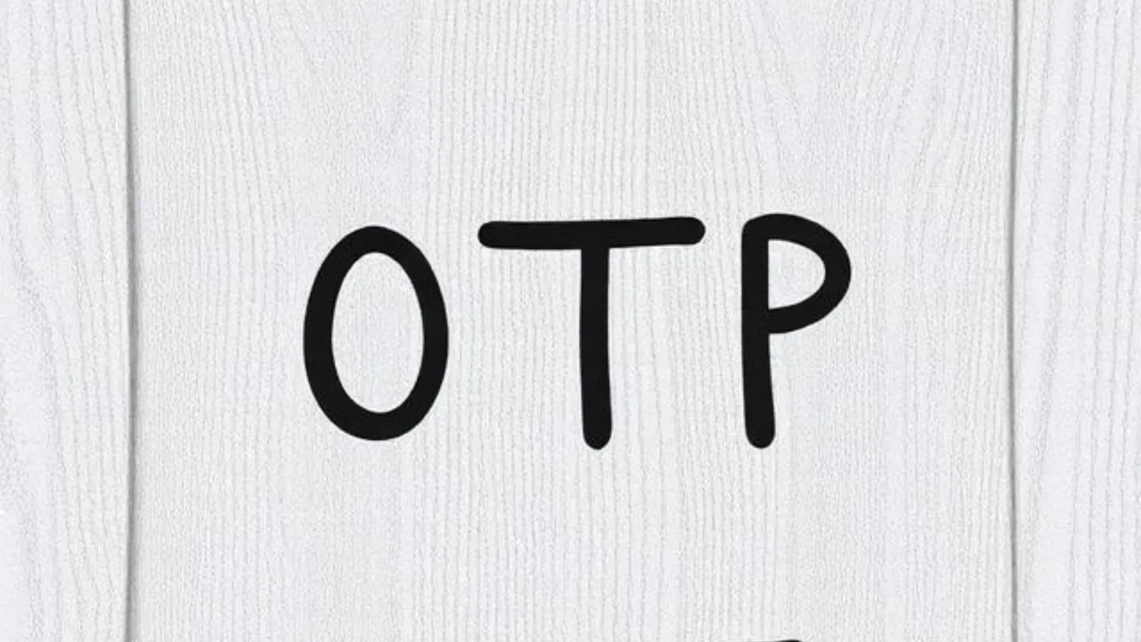 What Does OTP Mean in Text